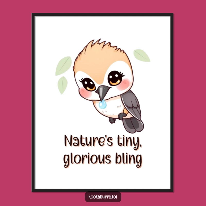 Funny Kookaburra Dewdrop Poster: Bring Hilarious Avian Wonder to Your Walls