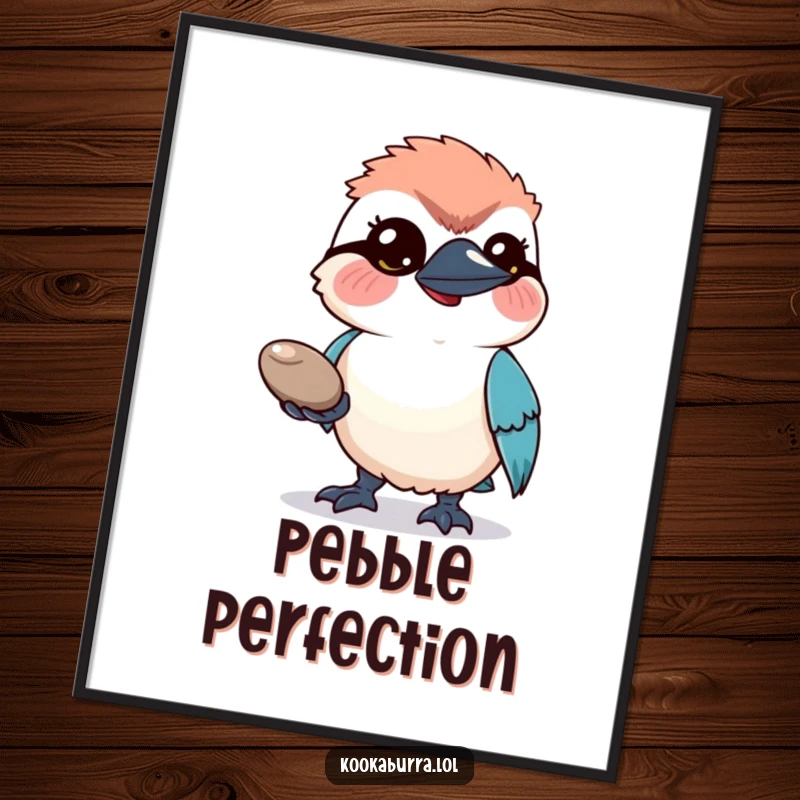 Funny Poster: A hopeful kookaburra bird presents a shiny pebble, its sweet expression perfect for wall art decor.