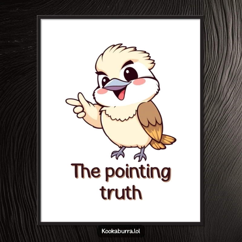Funny poster showcasing a kawaii kookaburra pointing gleefully with a mischievous grin, radiating playful, cheeky humor.