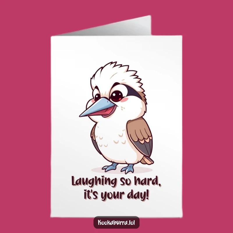 Free Printable Birthday Card: Silly Kookaburra Laugh - Funny Downloadable Greeting