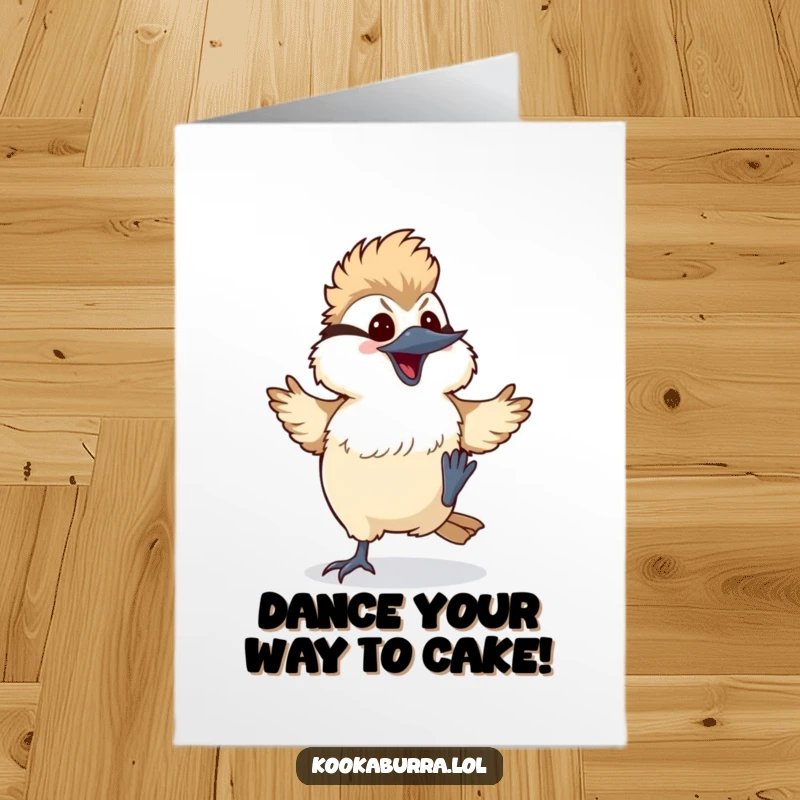 Funny Free Printable Birthday Card: Kawaii kookaburra doing a hilarious silly dance with feet kicking up, celebrating birthdays with moves.