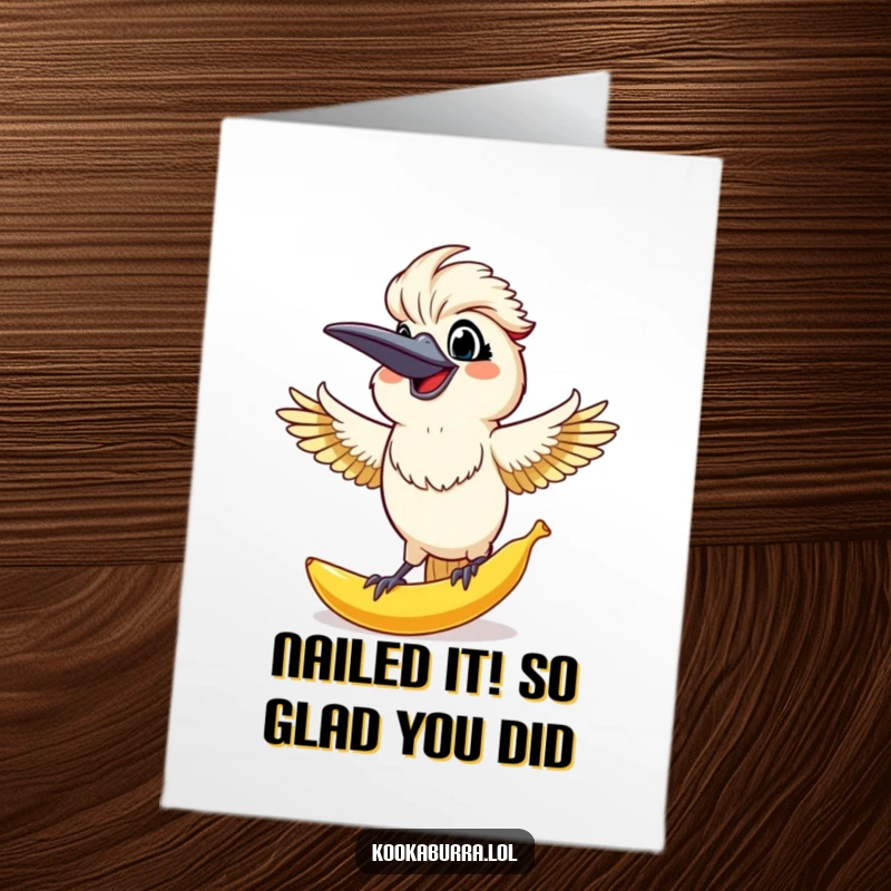 Funny Free Printable Congratulations Card: Kookaburra with outstretched arms and surprised grin, expertly catching a giant falling banana peel.