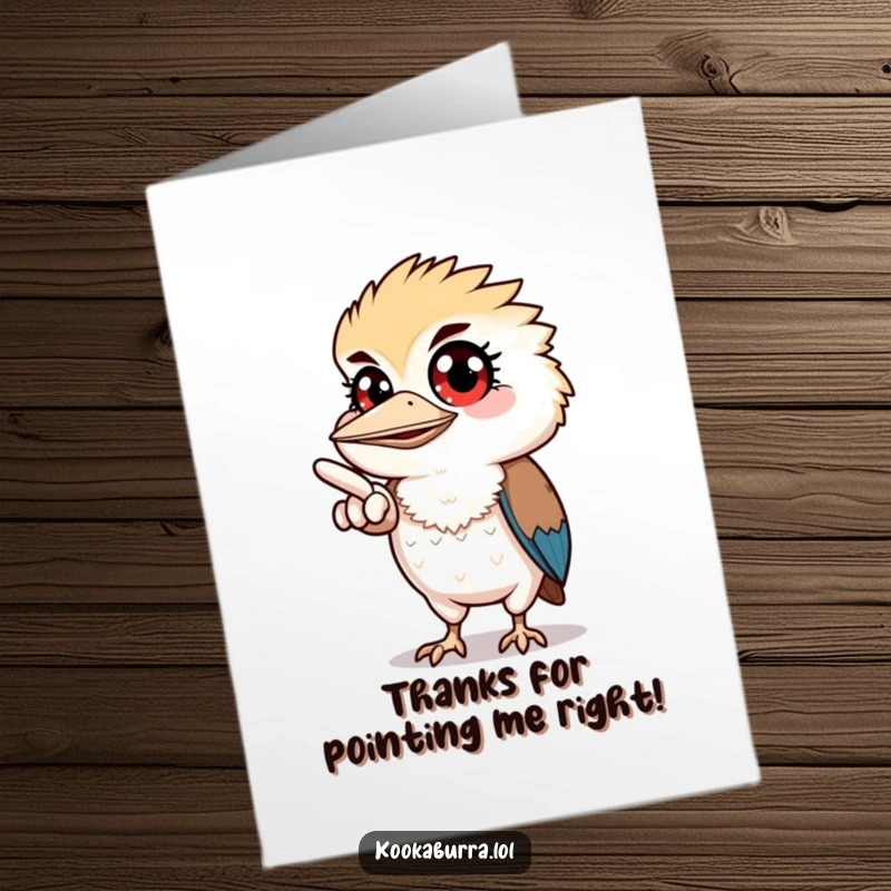 Funny Free Printable Thank You Card: A kookaburra with wide eyes points, indicating gratitude for kindness. Humorous downloadable gift.